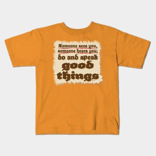 Good Things-plaque Kids T-Shirt